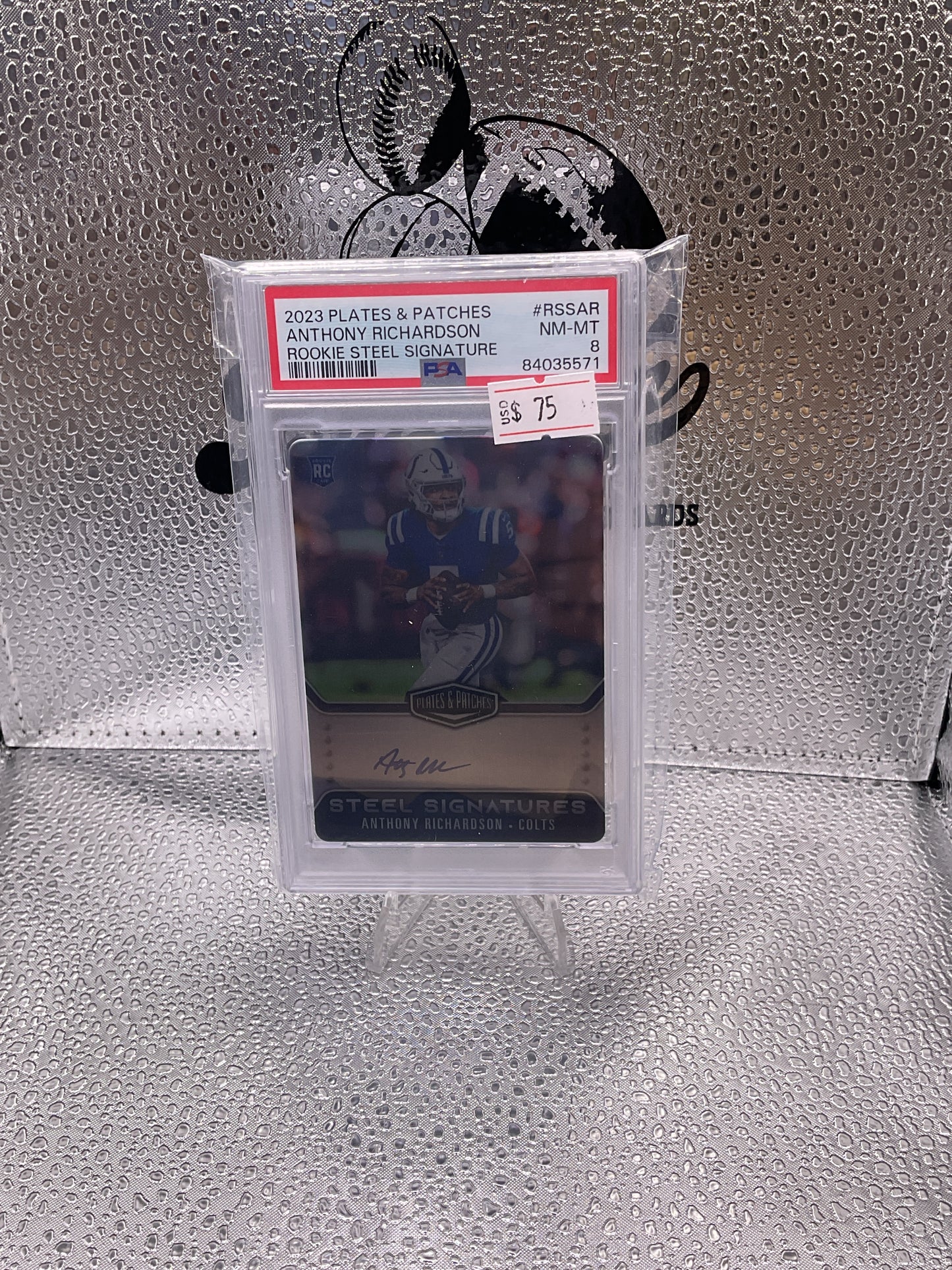 2023 Panini Plates & Patches Anthony
Richardson Rookie Steel Signatures PSA 8