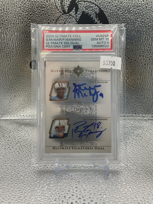 2004 Ultimate Collection Steve McNair/ Peyton Manning Signature Dual PSA Gem MT 10 Auto 9